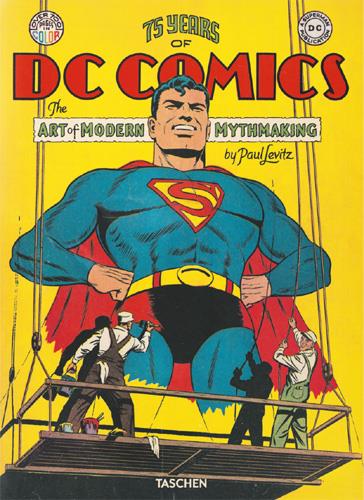 DC COMICS - 75 Years of DC Comics. Mythologies modernes et création artistiques