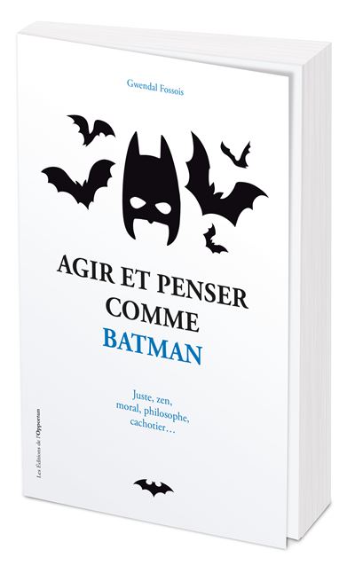 DC COMICS - Agir et Penser comme Batman